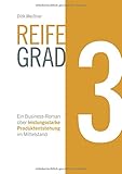 Reifegrad 3: Ein Business-Roman über leistungsstarke Produktentstehung im Mittelstand by 