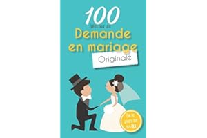100 idées pour une demande en mariage originale