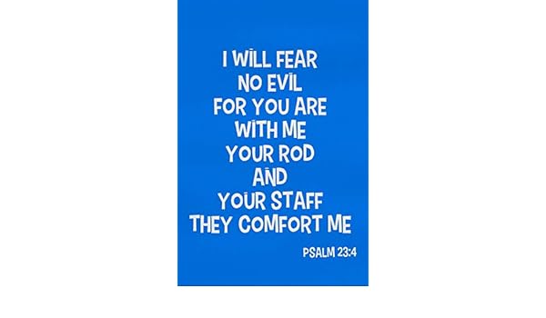 Buy I Will Fear No Evil For You Are With Me Your Rod And Your