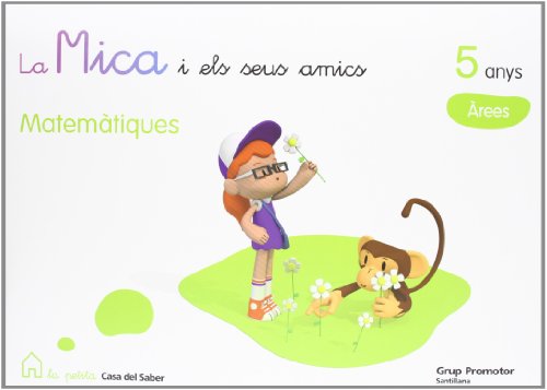 La Mica I Els Seus Amics Matematiques 5 Anys Arees La Petita Casa Del Saber Catalan Grup Promotor
