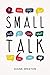 Small Talk: How to Start a Conversation, Truly Connect with Others and Make a Killer First Impression (Conversationalist Book 1) (English Edition) by Diane Weston