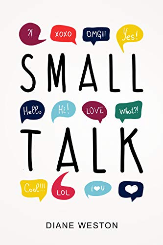 Small Talk: How to Start a Conversation, Truly Connect with Others and Make a Killer First Impression (Conversationalist Book 1) (English Edition)