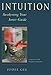 Intuition: Awakening Your Inner Guide (English Edition) by 