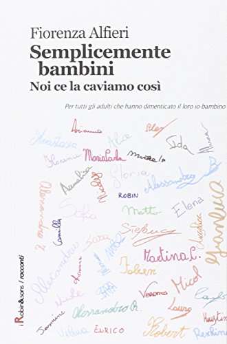 Semplicemente bambini. Noi ce la caviamo così Semplicemente bambini. Noi ce la caviamo così