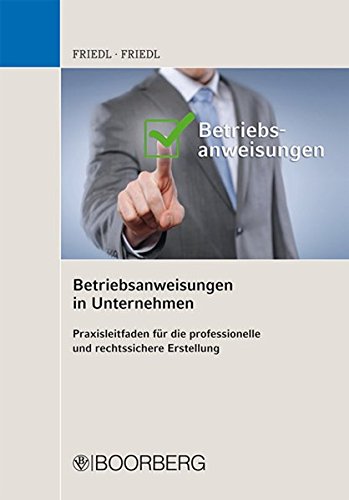 Download Betriebsanweisungen in Unternehmen: Praxisleitfaden für die professionelle und rechtssichere Erstellung Download Betriebsanweisungen in Unternehmen: Praxisleitfaden für die professionelle und rechtssichere Erstellung