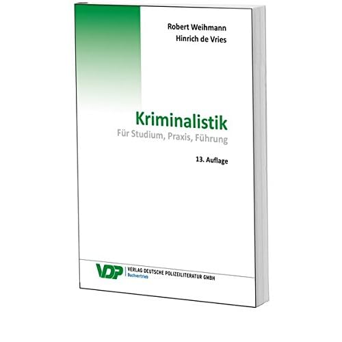 Kriminalistik: Für Studium, Praxis, Führung (VDP-Fachbuch)