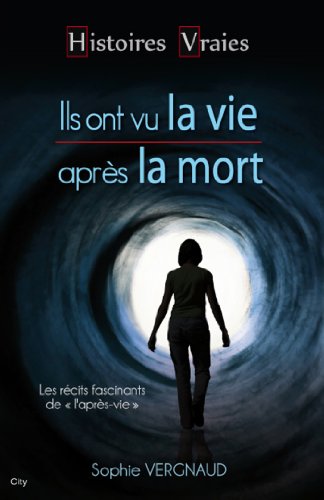 couverture de : Ils ont vu la vie apr&egrave;s la mort