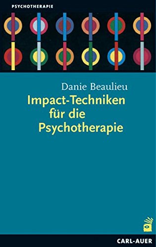 Impact-Techniken für Psychotherapie (Hypnose und Hypnotherapie)