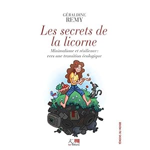 Les Secrets de la Licorne: Minimalisme et résilience : vers une transition écologique (SAVOIR PERDU)