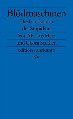 Download Blödmaschinen: Die Fabrikation der Stupidität (edition suhrkamp) Download Blödmaschinen: Die Fabrikation der Stupidität (edition suhrkamp)
