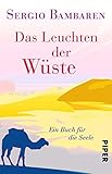 Das Leuchten der Wüste: Ein Buch für die Seele by Sergio Bambaren, Gaby Wurster