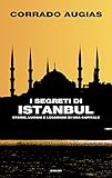 Image de I segreti di Istanbul: Storie, luoghi e leggende di una capitale (Frontiere Einaudi)