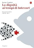 Image de La dignità ai tempi di Internet. Per un'economia digitale equa (La cultura)
