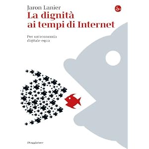 La dignità ai tempi di Internet. Per un'economia digitale equa (La cultura)
