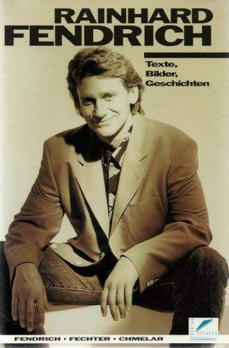 Preisvergleich Produktbild Rainhard Fendrich : Texte, Bilder, Geschichten.