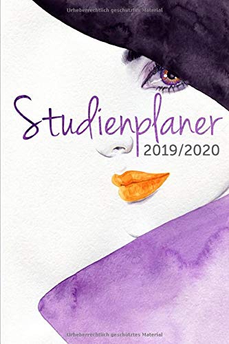 Studienplaner 2019/2020: Studienplaner 2019/2020: Der perfekte Studentenkalender 2019/2020: Plane & organisiere Dein Studium mit dem Studienplaner, Uniplaner, Semesterkalender 2019/2020