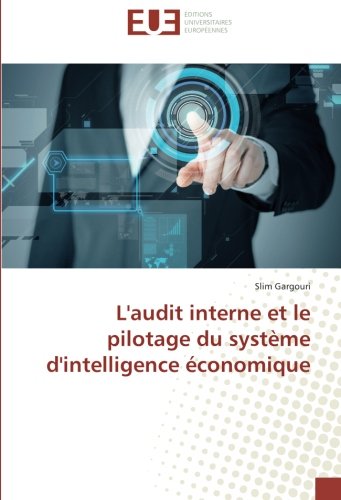 L'audit interne et le pilotage du système d'intelligence économique