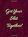 Produktbild Get Your Shit Together: A Dark Red Theme Daily And Weekly Undated Budgeting Notebook, Bill And Expense Tracker Plus Finance Journal To Sort Out Your Cash Flow, Savings And Expenses For 52 Weeks.
