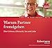 Warum Partner fremdgehen. Über Untreue. Eifersucht, Sex und Liebe by 