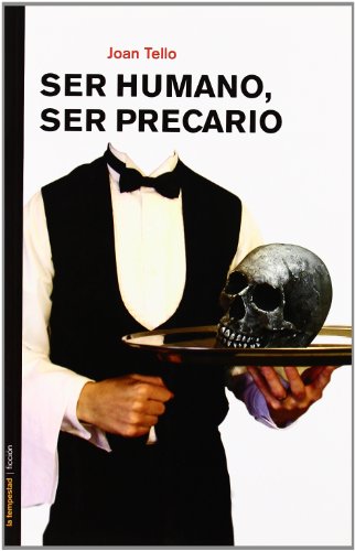 Preisvergleich Produktbild Ser humano, ser precario (Ficción, Band 27)