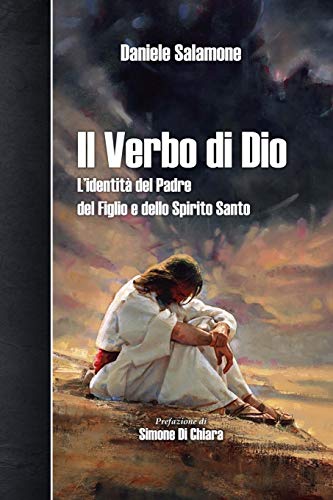 Il Verbo di Dio: L'identità del Padre, del Figlio e dello Spirito Santo: Volume 3