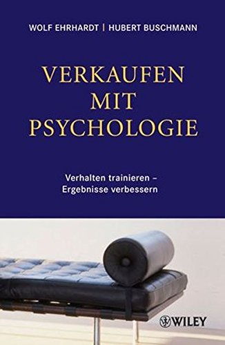 Verkaufen mit Psychologie: Verhalten trainieren - Ergebnisse verbessern