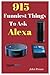 Produktbild Alexa: 915 Funniest Things to Ask Alexa: : (Echo Dot, Amazon Echo Dot, Amazon Echo, Amazon Dot, Alexa,best Things To Ask Alexa)