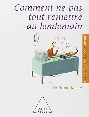 comment ne pas tout remettre au lendemain
