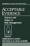 Image de Acceptable Evidence: Science and Values in Risk Management (Environmental Ethics and Science Policy Series)