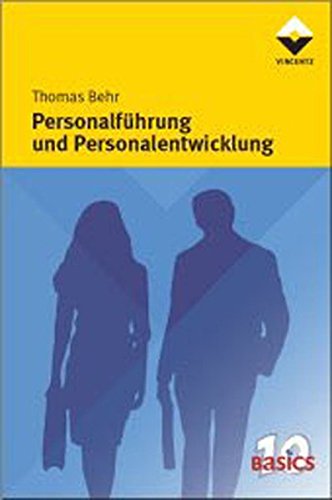 Personalführung und Personalentwicklung (10 Basics)