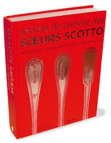 couverture de : Secrets de cuisine des soeurs Scotto