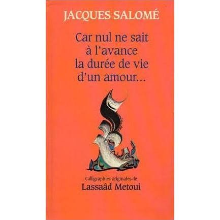 couverture de : Car nul ne sait &agrave; l'avance la dur&eacute;e de vie d'un amour...