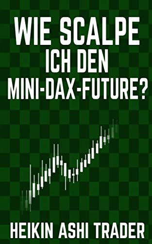 Wie scalpe ich den Mini-DAX-Future?