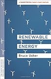 Renewable Energy: A Primer for the Twenty-First Century (Columbia University Earth Institute Sustainability Primers)