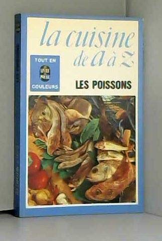 La cuisine de a a z... / les poissons La cuisine de a a z... / les poissons