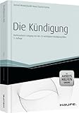 Die Kündigung - Rechtssicher vorbereiten und umsetzen: Musterkündigungen mit Schritt-für-Schritt-Anleitungen by Hassan-Frederic Falk, Birgit Müller