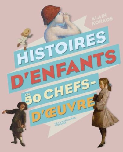 Histoires d'enfants en 50 chefs-d'oeuvre