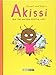 Akissi: Auf die Katzen, fertig, los! by Marguerite Abouet, Mathieu Sapin