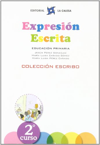 Expresión Escrita 2 (La Calesa Colección Escribo La Calesa: EXPRESIÓN ESCRITA 2COLECCIÓN ESCRIBO