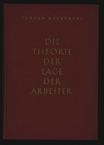 Die Geschichte der Lage der Arbeiter unter dem Kapitalismus. Bd. 7. Die Theorie der Lage der Arbeiter