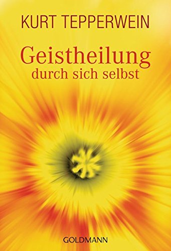 Download Geistheilung Durch Sich Selbst Gesund Und Glucklich Durch Psychokybernetik Und Hypnomeditation Pdf Altairconrad