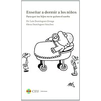 Enseñar a dormir a los niños. Para que tus hijos no te quiten el sueño (Fuera de colección)