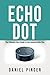 Produktbild Echo Dot: The Ultimate User Guide to the Amazon Echo Dot (Amazon Ultimate User Guides, Band 3)