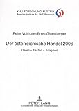 Image de Der österreichische Handel 2006: Daten - Fakten - Analysen. Wissenschaftliche Mitarbeit: Karin Gavac, Kerstin Hölzl, Sigrid Kremser, Andrea Widhalm.