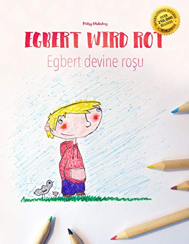 Egbert wird rot/Egbert devine rosu: Kinderbuch/Malbuch Deutsch-Rumänisch (bilingual/zweisprachig)