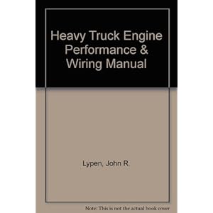 Heavy Truck Engine Performance & Wiring Manual