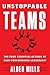 Unstoppable Teams: The Four Essential Actions of High-Performance Leadership (English Edition) by 