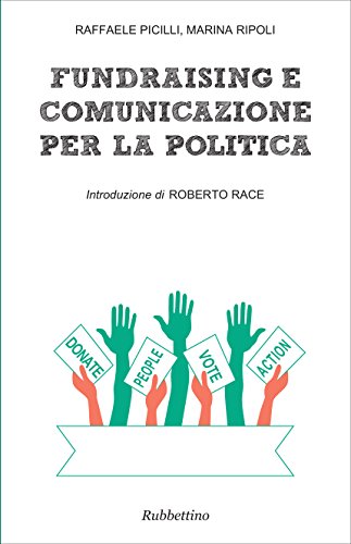 Download Fundraising e comunicazione per la politica Download Fundraising e comunicazione per la politica