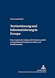 Image de Tertiarisierung Und Informatisierung in Europa: Eine Empirische Analyse Des Strukturwandels in Deutschland, Frankreich, Italien Und Grobritannien