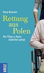 Rettung aus Polen: Wie Pflege zu Hause tatsächlich gelingt